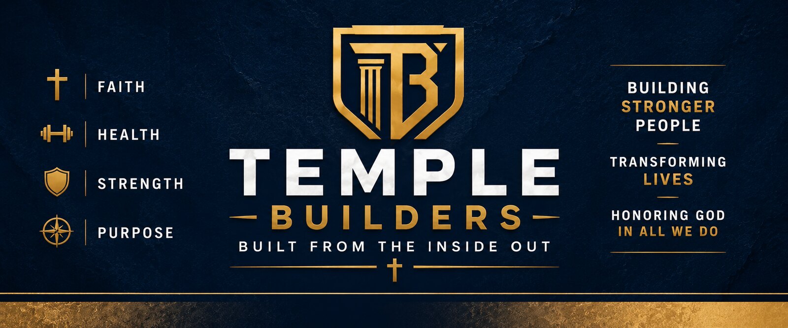 Temple Builders — Built from the inside out. Faith, health, strength, purpose. Building stronger people, transforming lives, honoring God in all we do.